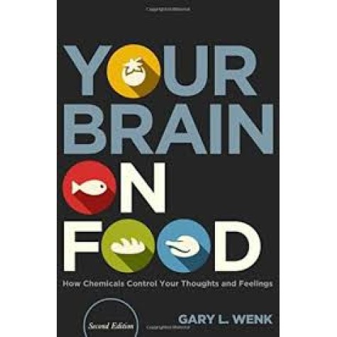 YOUR BRAIN ON FOOD 2E P by PROFESSOR GARY L. WENK - 9780199393275