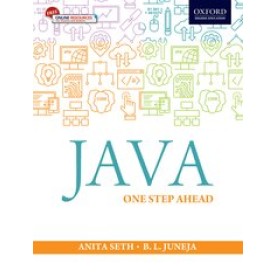 JAVA: ONE STEP AHEADBY ANIT SETH AND B.L.JUNEJA, ISBN:9780199459643