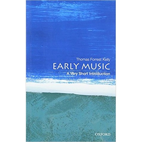 EARLY MUSIC VSI by THOMAS FORREST KELLY - 9780199730766
