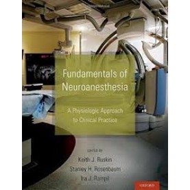 FUNDAMENTALS OF NEUROANESTHESIA C by RUSKIN: - 9780199755981