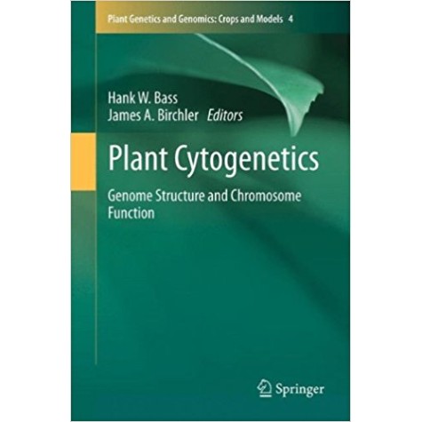 Plant Cytogenetics by Hank W.Bass ISBN:9780387708683