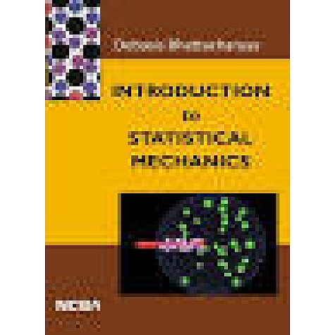 INTRODUCTION TO STATISTICAL MECHANICS BY BHATTACHARYA, DEBASIS ISBN: 9789352550579