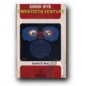 GOOD BYE TWENTIETH CENTURY-RASIKLAL B. SHAH-BHARATIYA VIDYA BHAVAN-8172760728
