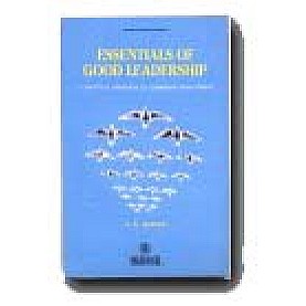 ESSENCIALS OF GOOD LEADERSHIP-VASANT. K. SARAF-BHARATIYA VIDYA BHAVAN-8172761066