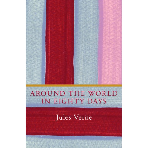 Around the World in Eighty Days-Jules Verne-Penguin Books-9780143427001 Around the World in Eighty Days-Jules Verne-Penguin Books-9780143427001