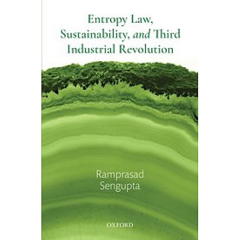 Entropy Law, Sustainability, and Third Industrial Revolution-Ramprasad Sengupta
