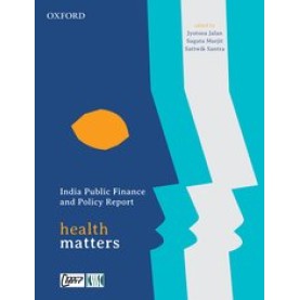 India Public Finance and Policy Report Health Matters-9780190121150