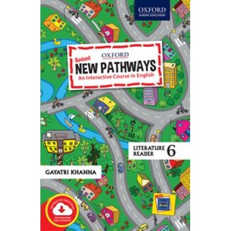 New Pathways Literature Reader6 An Interactive Course in English-Gayatri Khanna-9780190121570 New Pathways Literature Reader6 An Interactive Course in English-Gayatri Khanna-9780190121570