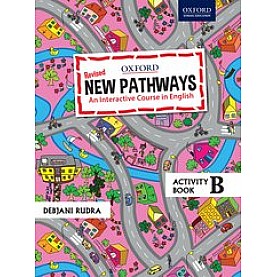 New Pathways Activity Book B An Interactive Course in English-Debjani Rudra-9780190121839