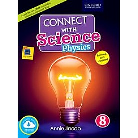 Connect with Science (CISCE Edition) Physics Book 8-Annie Jacob-9780190122157