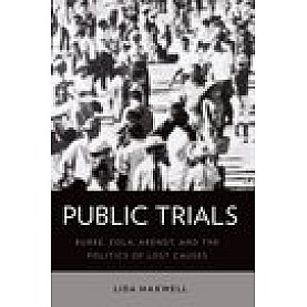 Public Trials: Burke, Zola, Arendt, and the Politics of Lost Causes-Oxford University Press-9780190649845