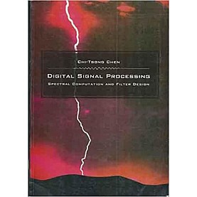 Digital Signal Processing: Spectral Computation and Filter Design-Chi-tsong Chen-Oxford University Press-9780195691467