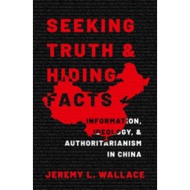 SEEKING TRUTH AND HIDING FACTS-JEREMY L. WALLACE-OXFORD UNIVERSITY PRESS-9780197627662