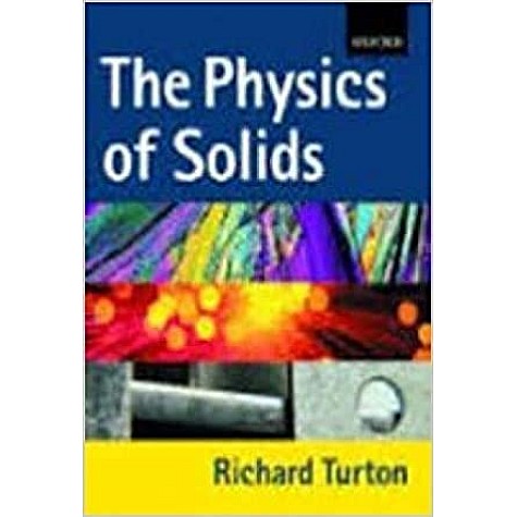 THE PHYSICS OF SOLIDS-RICHARD TURTON-OXFORD UNIVERSITY PRESS-9780198735298