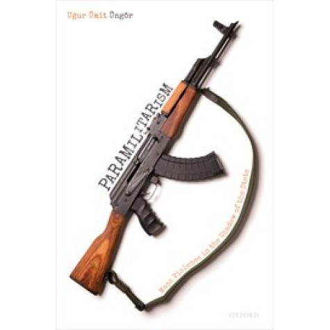 Paramilitarism: Cover for Paramilitarism Paramilitarism-Uğur Ümit Üngör-Oxford University Press-9780198825241
