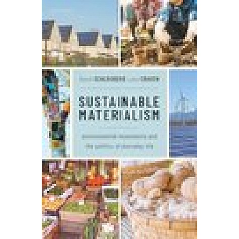 Sustainable Materialism: Environmental Movements and the Politics of Everyday Life-David Schlosberg and Luke Craven-Oxford University Press-9780198841500