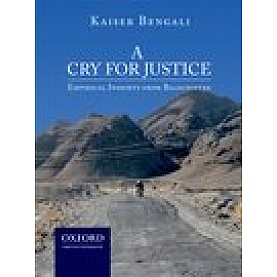 A Cry for Justice: Empirical Insights from Balochistan-Kaiser Bengali-Oxford University Press-9780199408047 A Cry for Justice: Empirical Insights from Balochistan-Kaiser Bengali-Oxford University Press-9780199408047