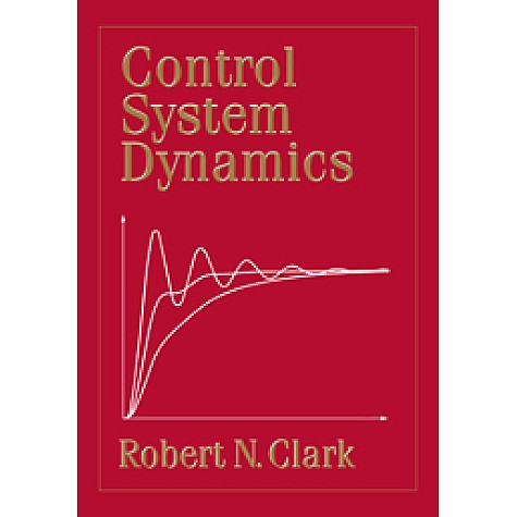 CONTROL SYSTEM DYNAMICS-Clark-Cambridge University Press-9780521017930  (PB)