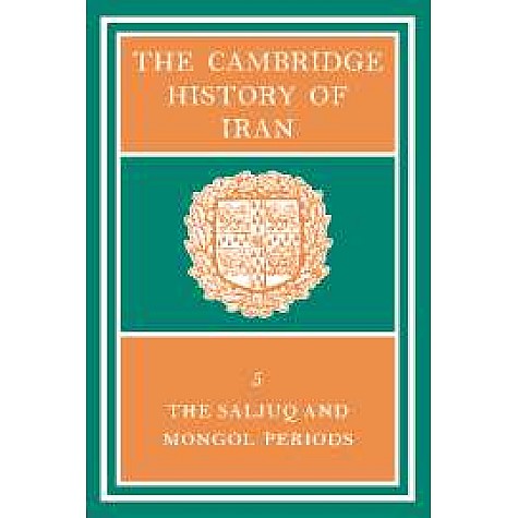 THE CAMBRIDGE HISTORY OF IRAN. VOL.5-BOYLE-Cambridge University Press-9780521069366 (HB) THE CAMBRIDGE HISTORY OF IRAN. VOL.5-BOYLE-Cambridge University Press-9780521069366 (HB)