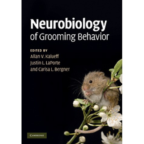 Neurobiology of Grooming Behavior-Kalueff-Cambridge University Press-9780521116381 Neurobiology of Grooming Behavior-Kalueff-Cambridge University Press-9780521116381