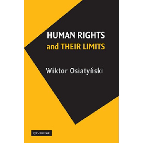 Human Rights and Their Limits-Wiktor Osiatynski-Cambridge University Press-9780521125239 Human Rights and Their Limits-Wiktor Osiatynski-Cambridge University Press-9780521125239