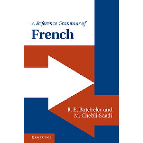 A Reference Grammar of French-Batchelor-Cambridge University Press-9780521145114 A Reference Grammar of French-Batchelor-Cambridge University Press-9780521145114