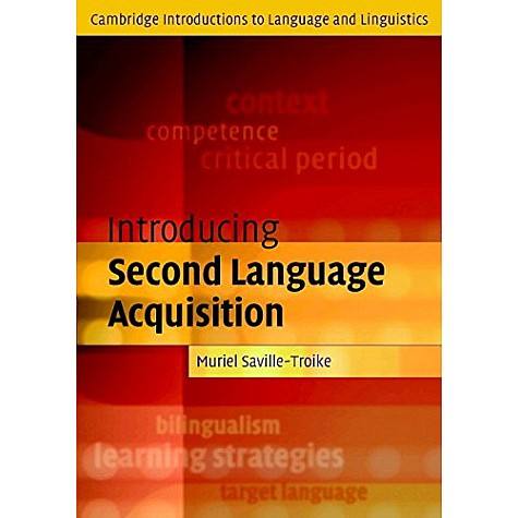 Introducing Second Language Acquisition ( South Asian Edition )-TROIKE-Cambridge University Press-9780521188449 (PB) Introducing Second Language Acquisition ( South Asian Edition )-TROIKE-Cambridge University Press-9780521188449 (PB)