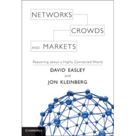 Networks, Crowds, and Markets-DAVID-Cambridge University Press-9780521195331 Networks, Crowds, and Markets-DAVID-Cambridge University Press-9780521195331