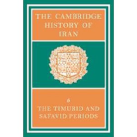 THE CAMBRIDGE HISTORY OF IRAN. VOL.6-Jackson-Cambridge University Press-9780521200943