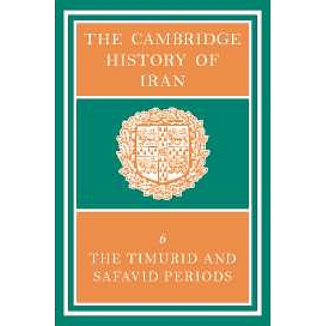 THE CAMBRIDGE HISTORY OF IRAN. VOL.6-Jackson-Cambridge University Press-9780521200943