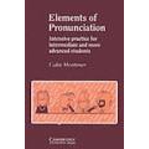ELEMENTS OF PRONUNCIATION.BK-Mortimer-Cambridge University Press-9780521269384 ELEMENTS OF PRONUNCIATION.BK-Mortimer-Cambridge University Press-9780521269384