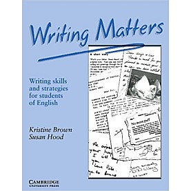 WRITING MATTERS- Brown, Kristine, Hood, Susan-Cambridge University Press-9780521348959