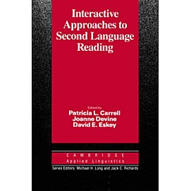 INTERACTIVE APPROACHES TO SECOND LANGUAGE READING-PATRICIA CARRELL-Cambridge University Press-9780521358743