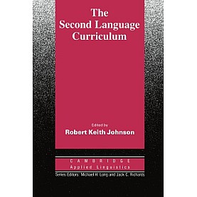 THE SECOND LANGUAGE CURRICULUM-JOHNSON-Cambridge University Press-9780521369619