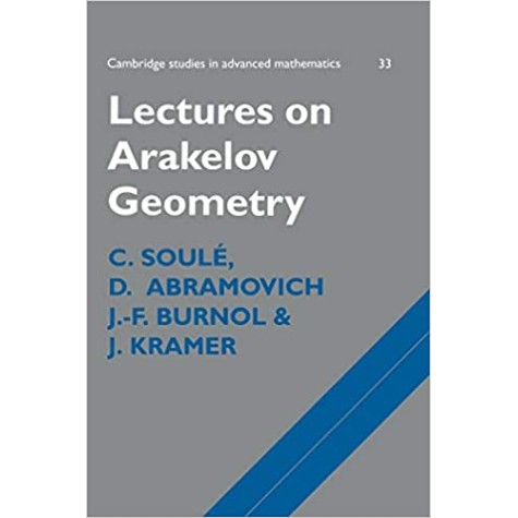 LECTURES ON ARAKELOV GEOMETRY-SOULE-9780521477093 LECTURES ON ARAKELOV GEOMETRY-SOULE-9780521477093