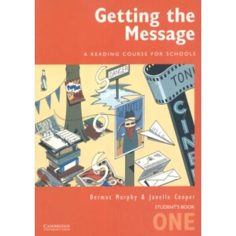 GETTING THE MESSAGE STUDENTS BOOK1-DERMOT MURPHY & JANELLE COOPER-Cambridge University Press-9780521484831 GETTING THE MESSAGE STUDENTS BOOK1-DERMOT MURPHY & JANELLE COOPER-Cambridge University Press-9780521484831