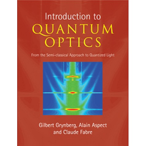 Introduction to Quantum Optics-GILBERT-Cambridge University Press-9780521551120 Introduction to Quantum Optics-GILBERT-Cambridge University Press-9780521551120