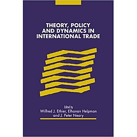 THEORY POLICY AND DYNAMICS IN INTERNATIONAL TRADE-ETHIER-9780521558525