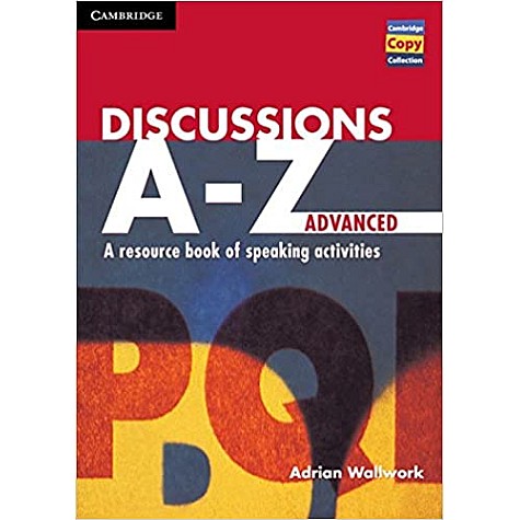 DISCUSSIONS A-Z ADVANCED BOOK-WALLWORK-Cambridge University Press-9780521559799 DISCUSSIONS A-Z ADVANCED BOOK-WALLWORK-Cambridge University Press-9780521559799