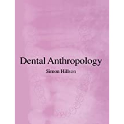 DENTAL ANTHROPOLOGY-HILLSON-Cambridge University Press-9780521564397 DENTAL ANTHROPOLOGY-HILLSON-Cambridge University Press-9780521564397