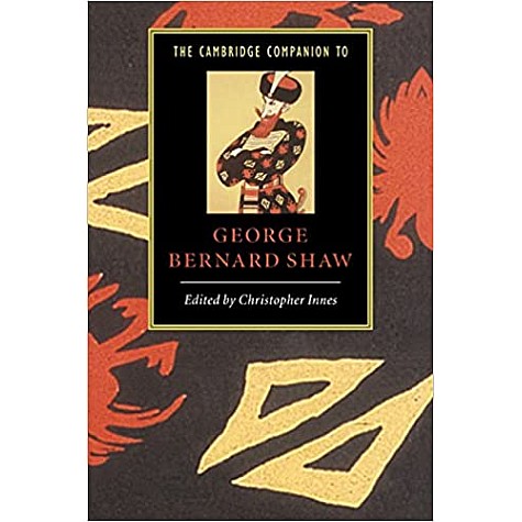 The Cambridge Companion to George Bernard Shaw-Innes-Cambridge University Press-9780521566339 The Cambridge Companion to George Bernard Shaw-Innes-Cambridge University Press-9780521566339