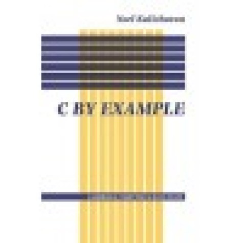 C BY EXAMPLE (CLPE)-Kalicharan-Cambridge University Press-9780521567008