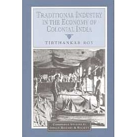 TRADITIONAL INDUSTRY IN THE ECO OF COLONIAL INDIA-Roy-Cambridge University Press-9780521650120 TRADITIONAL INDUSTRY IN THE ECO OF COLONIAL INDIA-Roy-Cambridge University Press-9780521650120
