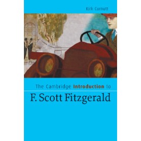 THE CAMBRIDGE INTRO TO F.SCOTT FITZGERALD-CURNUTT-Cambridge University Press-9780521676007