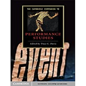 THE CAMBRIDGE COMPANION TO PERFORMANCE STUDIES-Davis-Cambridge University Press-9780521696265