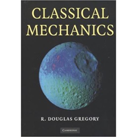 CLASSICAL MECHANICS-GREGORY-Cambridge University Press-9780521733120