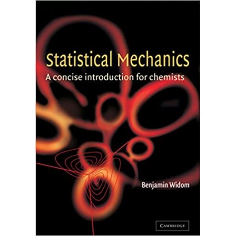 STATISTICAL MECHANICS-WIDOM-Cambridge University Press-9780521811194