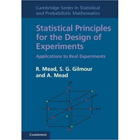Statistical Principles for the Design of Experiments-Applications to Real Experiments-MEAD-Cambridge University Press-9780521862141
