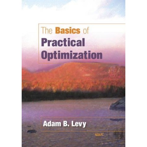 The Basics of Practical Optimization,LEVY,Cambridge University Press,9780898716795, The Basics of Practical Optimization,LEVY,Cambridge University Press,9780898716795,