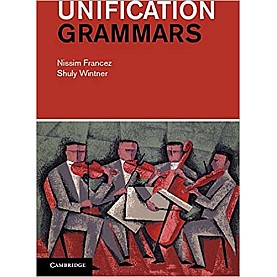 Unification Grammars-Francez-Cambridge University Press-9781107014176